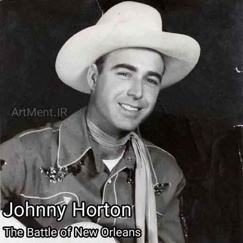 دانلود آهنگ The Battle of New Orleans Johnny Horton