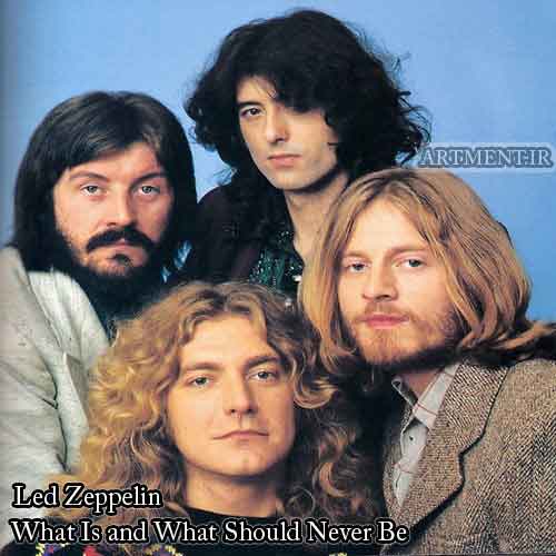 دانلود آهنگ What Is and What Should Never Be گروه Led Zeppelin