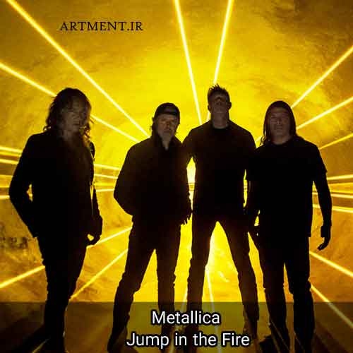 دانلود آهنگ Jump In the Fire گروه Metallica