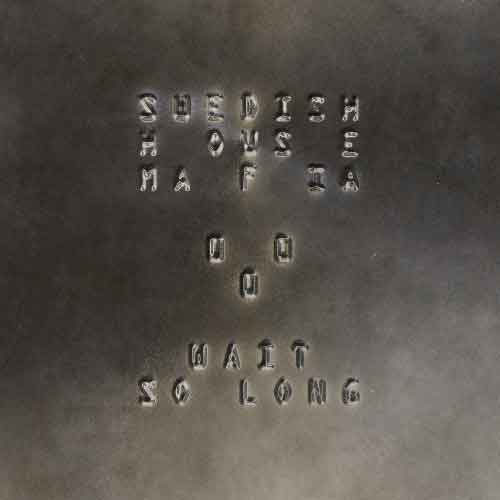 دانلود آهنگ Wait So Long گروه Swedish House Mafia