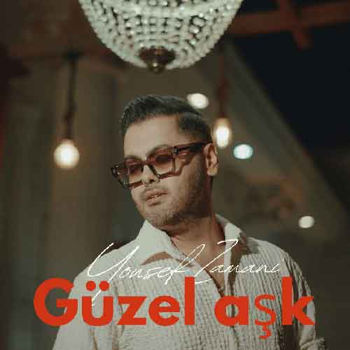 دانلود آهنگ Güzel Aşk یوسف زمانی
